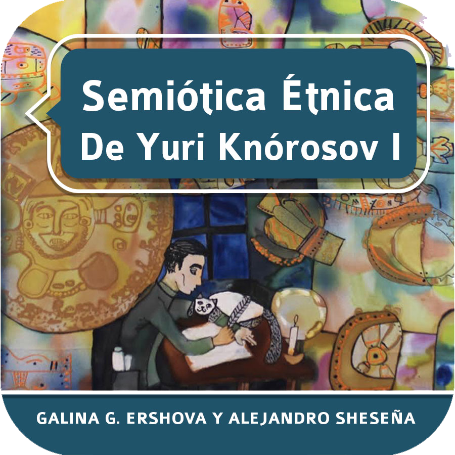 Semiótica Étnica de Yuri Knórosov